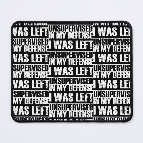 Item preview, Funny In My Defense I Was Left Unsupervised designed and sold by RicaGraphic.