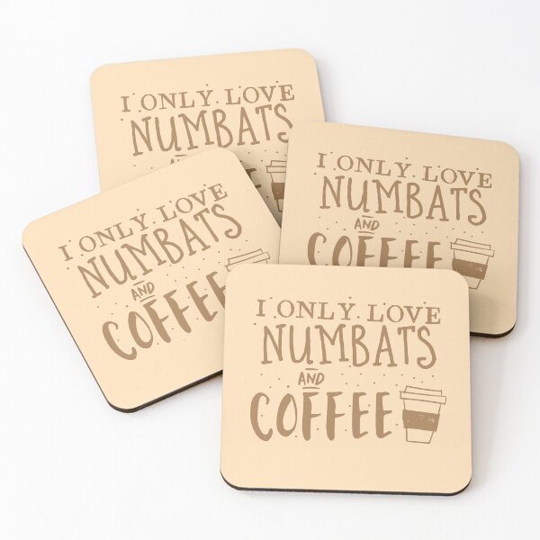 Item preview, I only love NUMBATS and coffee designed and sold by jazzydevil.