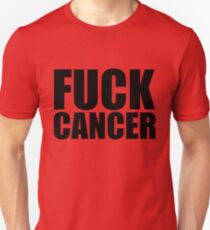 Fuck Cancer Unisex T-Shirt