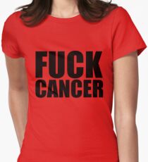 Fuck Cancer Women's Fitted T-Shirt