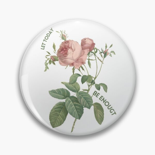 Item preview, Rosa Centifolia Foliacea, Let Today Be Enough  designed and sold by danaJG.