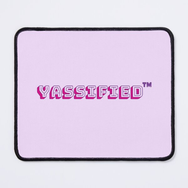 Item preview, Yassified (yassification meme) designed and sold by EviBrevi.