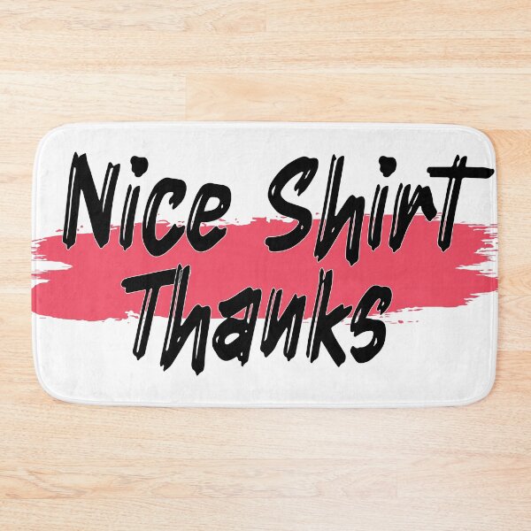 Item preview, Nice Thanks shirt designed and sold by MooddyyShop.