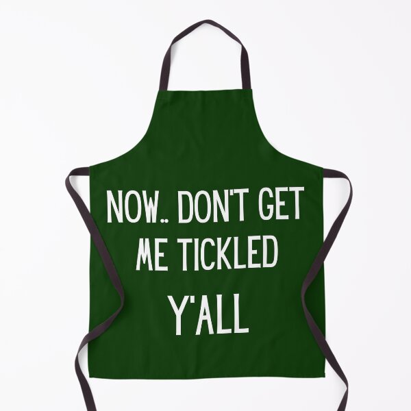 Item preview, Now Don't Get Me Tickled Y'all designed and sold by artistoutfitter.