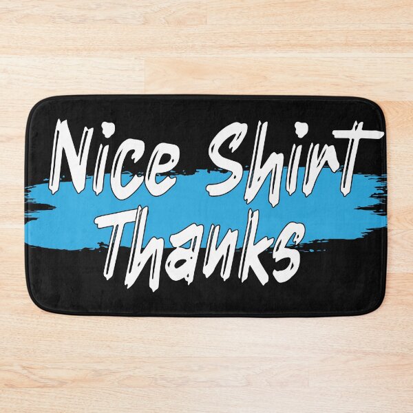 Item preview, Nice shirt Thanks blue designed and sold by MooddyyShop.