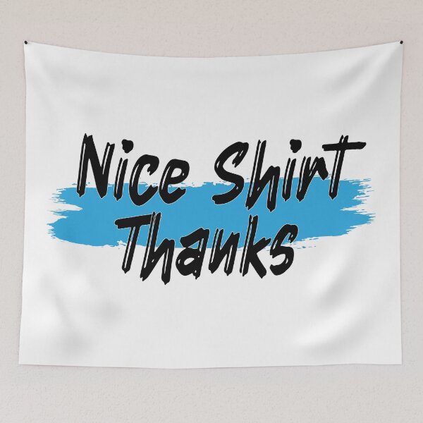 Item preview, Nice Thanks shirt designed and sold by MooddyyShop.