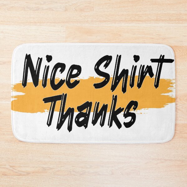 Item preview, Nice Thanks shirt designed and sold by MooddyyShop.