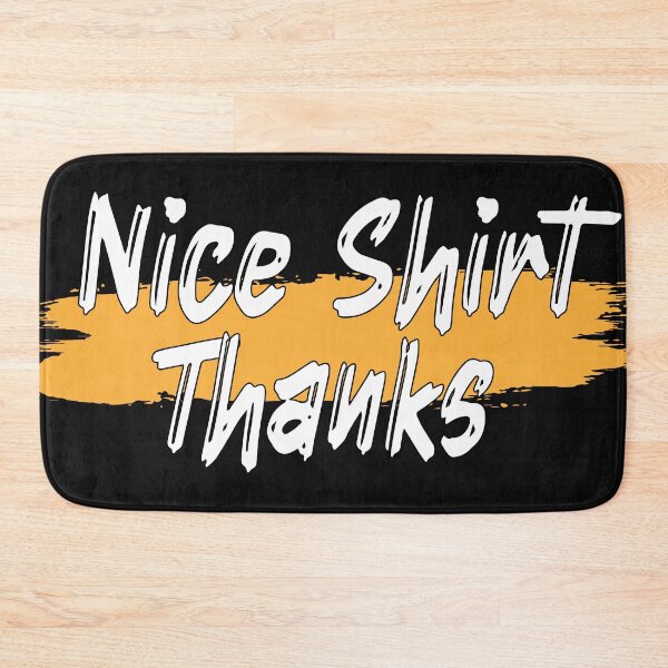 Item preview, Copy of Nice Thanks shirt designed and sold by MooddyyShop.