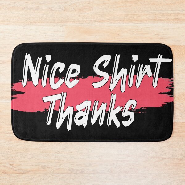 Item preview, Copy of Nice Thanks shirt designed and sold by MooddyyShop.