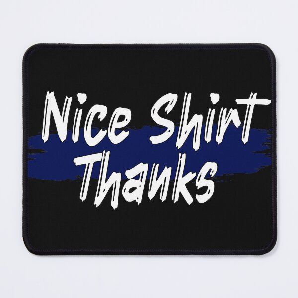 Item preview, Copy of Nice Thanks shirt designed and sold by MooddyyShop.
