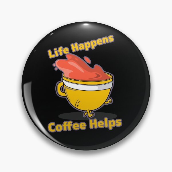 Item preview,  life happens coffee  helps designed and sold by KawaiiKraze ..