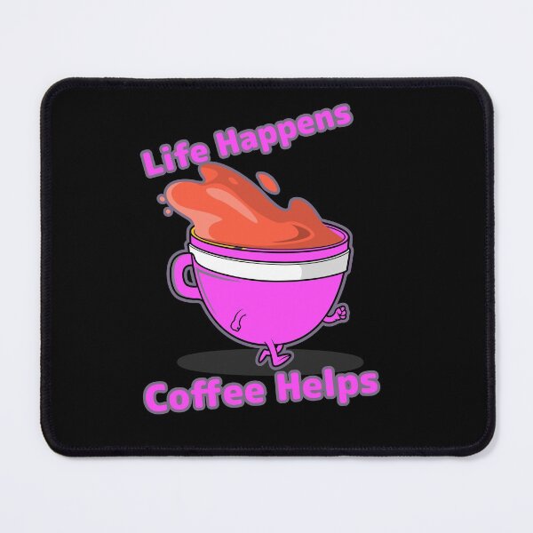Item preview,   life happens coffee  helps designed and sold by KawaiiKraze ..