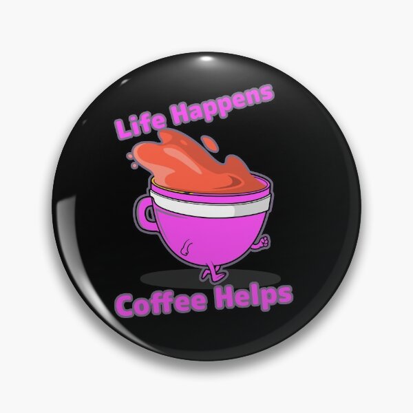 Item preview,   life happens coffee  helps designed and sold by KawaiiKraze ..