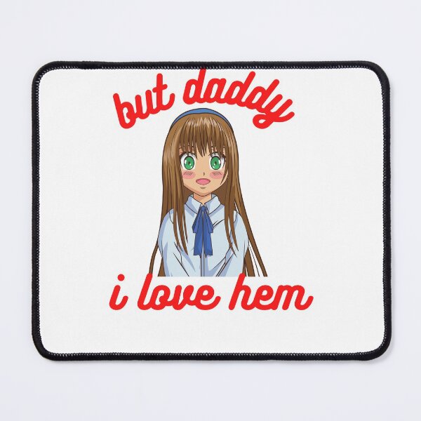 Item preview, BEST SELLER - But Daddy I Love Him Merchandise designed and sold by IllustrataPower.