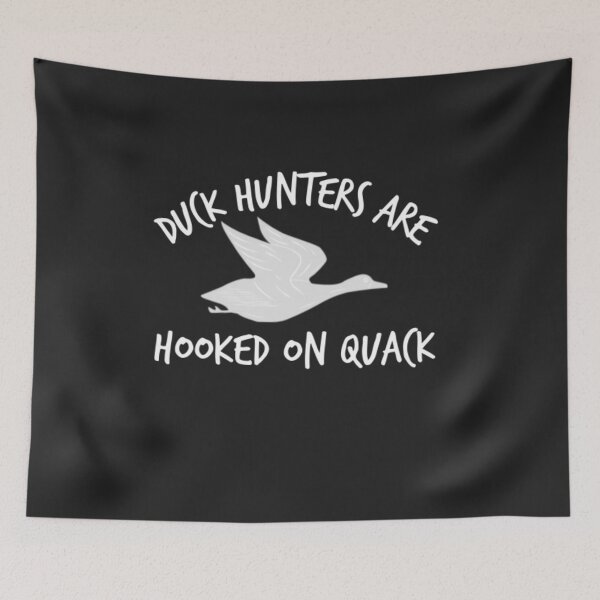 Item preview, Duck Hunters Are Hooked On Quack  designed and sold by Thomas Pinnell.