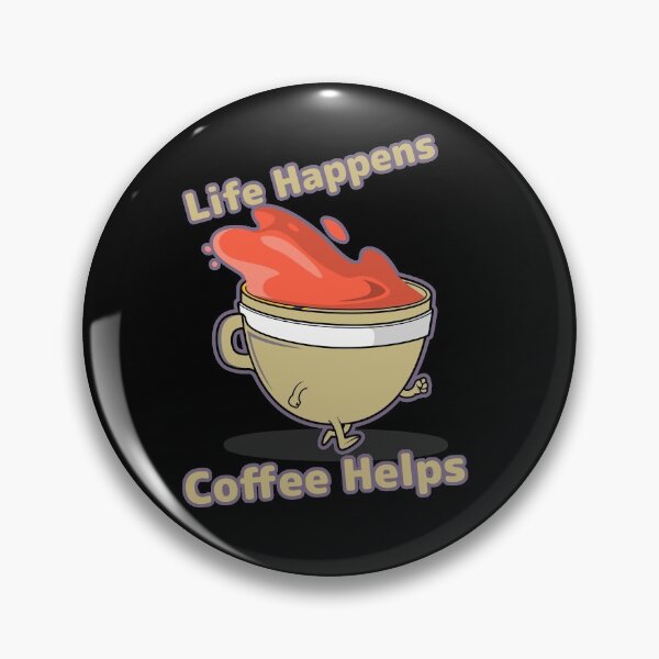 Item preview, life happens coffee  helps designed and sold by KawaiiKraze ..