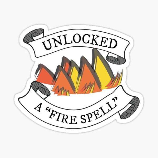 Unlocked A Fire Spell! Sticker