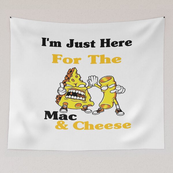 Item preview,  I'm Just Here For The Mac And Cheese  designed and sold by Morja2015.