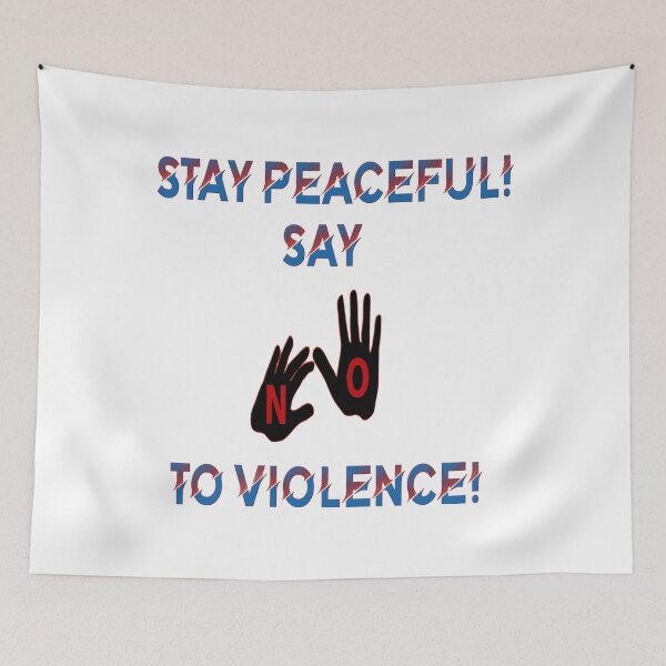 Item preview, Stay peaceful! Say No to violence! designed and sold by IVEKDESIGN.