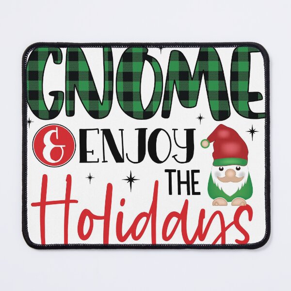 Item preview, Lets Stay Gnome & Enjoy The Holidays. Gnome For The Holidays designed and sold by RED FIR.