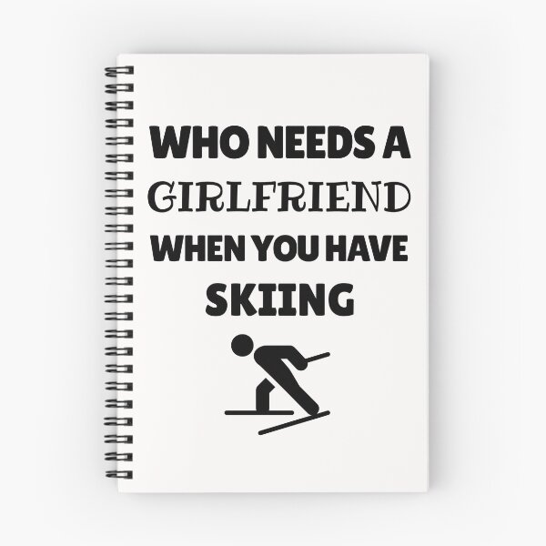 Item preview, Who needs a girlfriend when you have skiing designed and sold by TheGreenGoat.