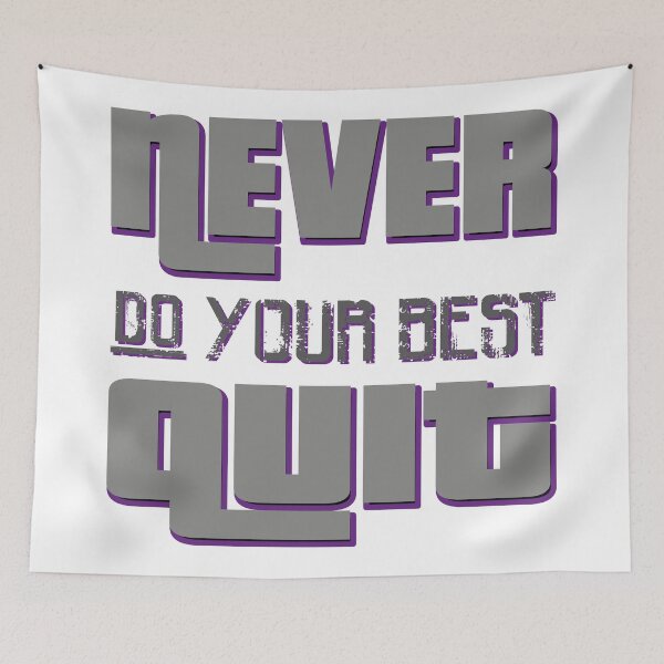 Item preview, Copy of Never Do Your Best Quit designed and sold by bahicharafe.
