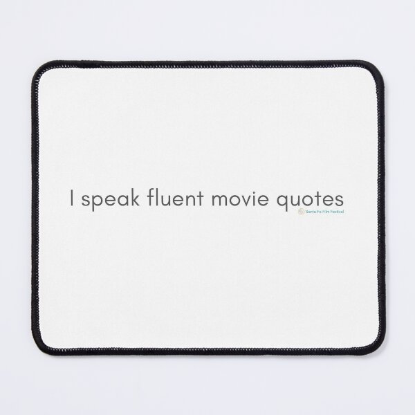 Item preview, I speak fluent movie quotes - Things You Hear on Set designed and sold by SantaFeFF.