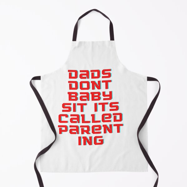 Item preview, dads dont babysit its called parenting designed and sold by doganstore.