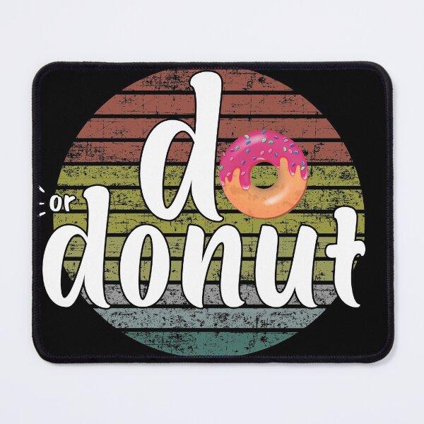 Item preview, do or donut designed and sold by Catsloversdotme.