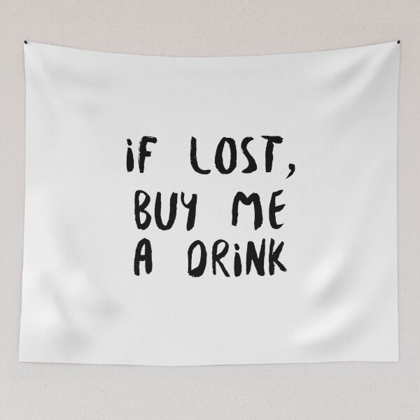 Item preview, If Lost Buy Me A Drink (black) designed and sold by Allyoudois.