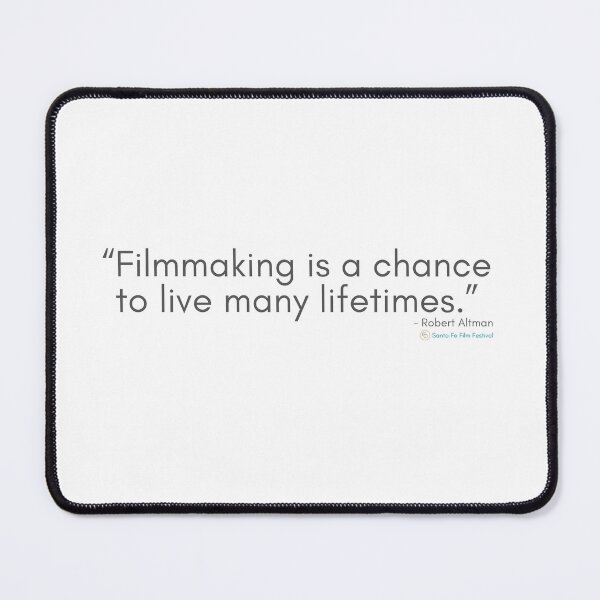 Item preview, Filmmaking is a chance to live many lifetimes - Movie Quotes designed and sold by SantaFeFF.