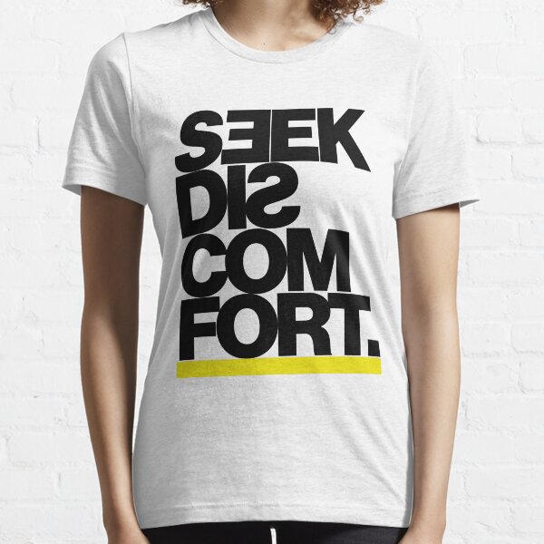 Discomfort Seek Essential T-Shirt