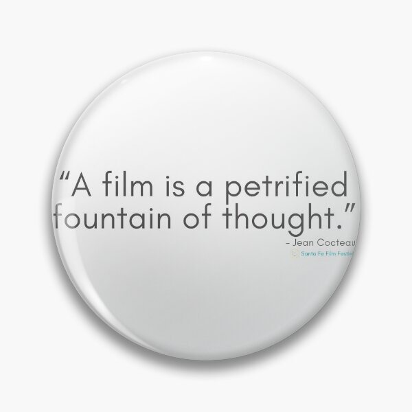 Item preview, A film is a petrified fountain of thought  -  Movie Set Quotes designed and sold by SantaFeFF.