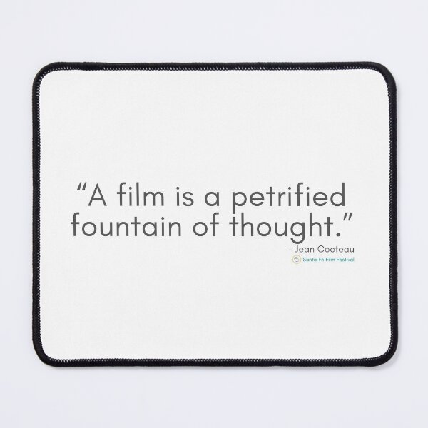 Item preview, A film is a petrified fountain of thought  -  Movie Set Quotes designed and sold by SantaFeFF.