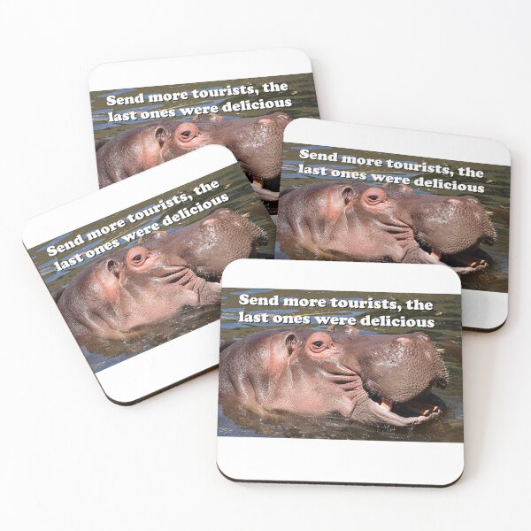 Item preview, Send more tourists, the last ones were delicious: hippo humor designed and sold by FranWest.