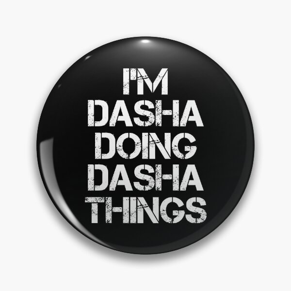 Item preview, Dasha Name T Shirt - I'm Dasha Doing Dasha Things Name Gift Item Tee designed and sold by chezeva.