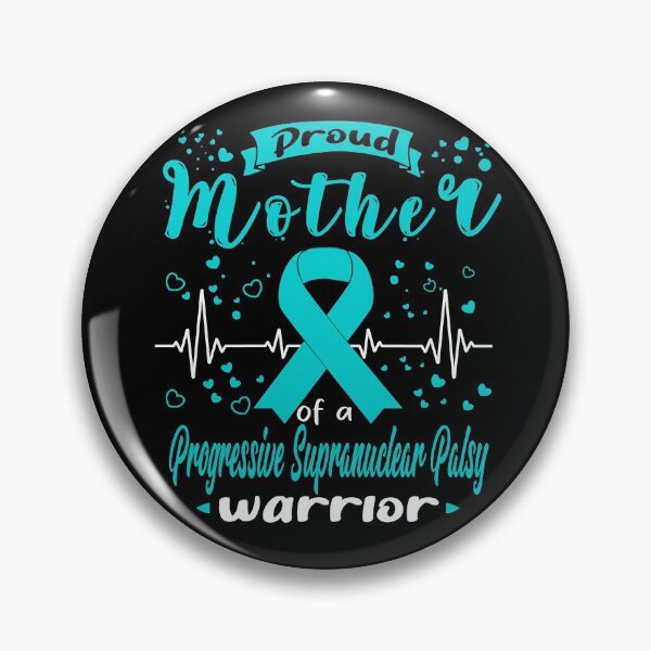 Item preview, Proud Mother Of A PROGRESSIVE SUPRANUCLEAR PALSY Warrior designed and sold by Grooffos.