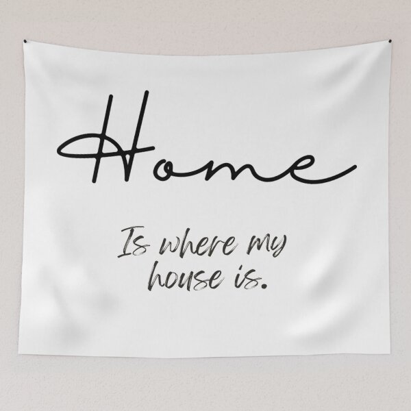 Item preview, Home is where my house is.  Black and white. simple. designed and sold by SillyFun.
