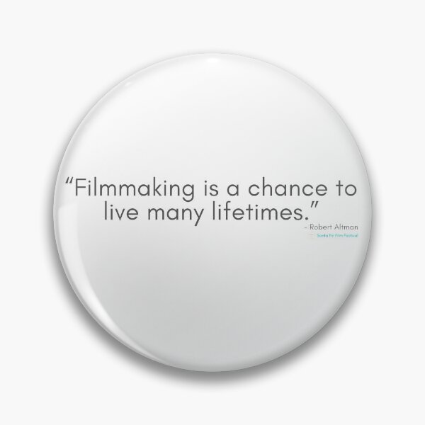 Item preview, Filmmaking is a chance to live many lifetimes.  designed and sold by SantaFeFF.
