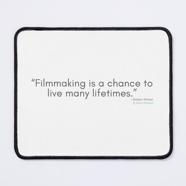Item preview, Filmmaking is a chance to live many lifetimes.  designed and sold by SantaFeFF.