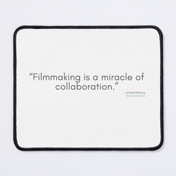 Item preview, Filmmaking is a miracle of collaboration -  Movie Set Quotes designed and sold by SantaFeFF.