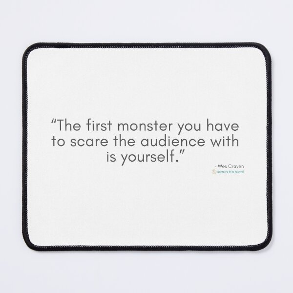 Item preview, The first monster you have to scare the audience with is yourself - Movie Set Quotes designed and sold by SantaFeFF.