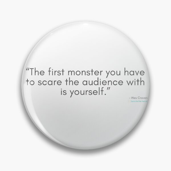 Item preview, The first monster you have to scare the audience with is yourself -  Movie Set Quotes designed and sold by SantaFeFF.