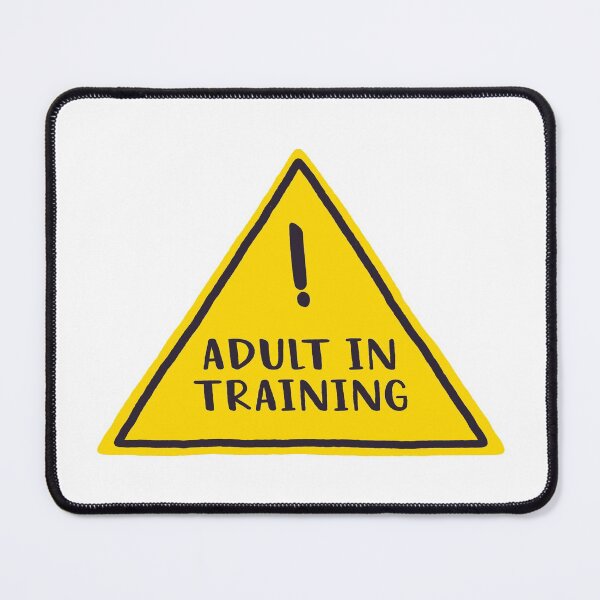 Item preview, Adult in Training designed and sold by eddsi.