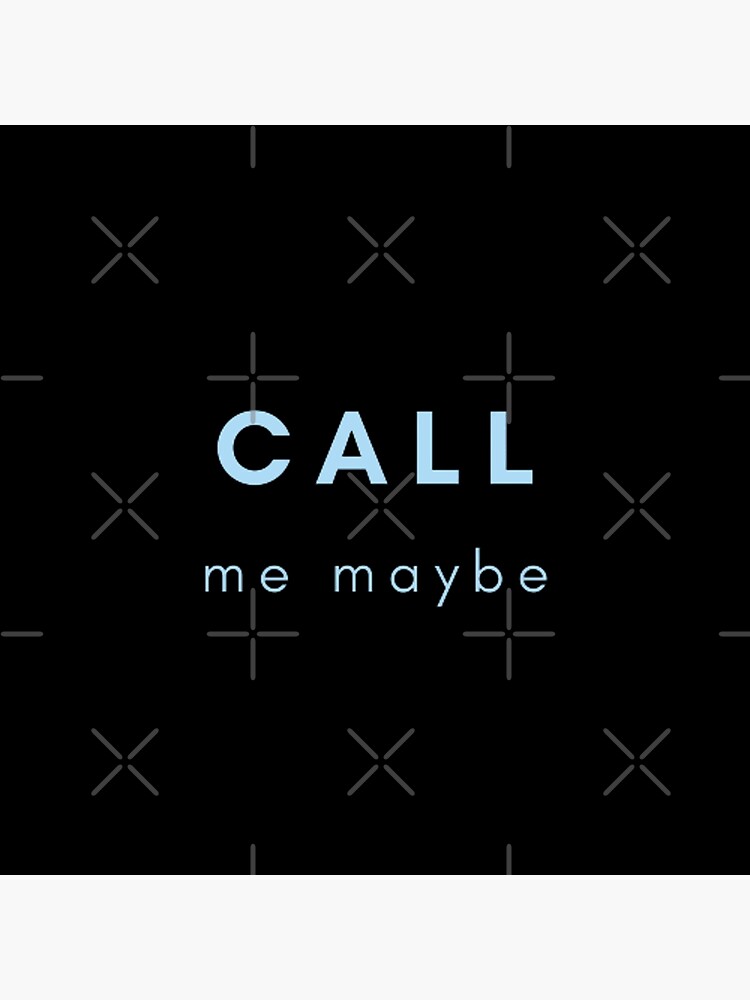 "Call me maybe quote" Poster for Sale by Lukabloem Redbubble
