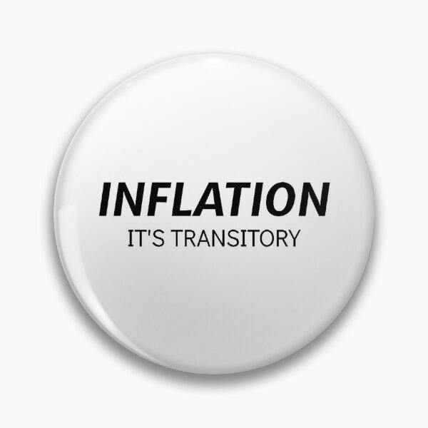 Item preview, Inflation: It's Transitory designed and sold by tfull26.