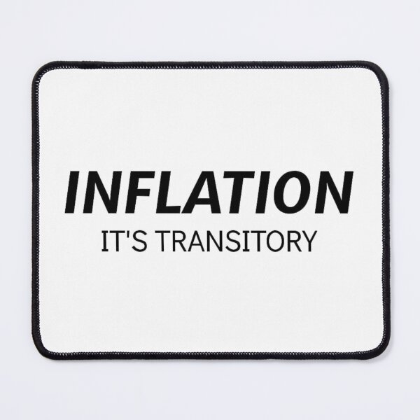 Item preview, Inflation: It's Transitory designed and sold by tfull26.