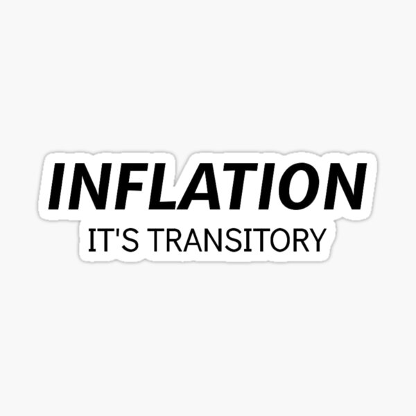 Item preview, Inflation: It's Transitory designed and sold by tfull26.