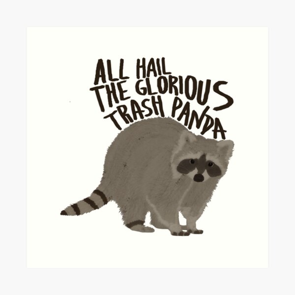Item preview, All Hail The Glorious Trash Panda designed and sold by Bob Knarwhal  (bob.the.maker).