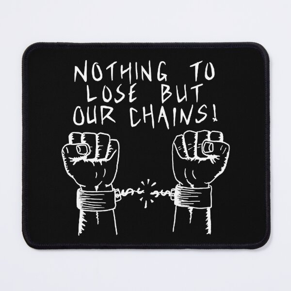 Item preview, Nothing To Lose But Our Chains designed and sold by jacquesi97.